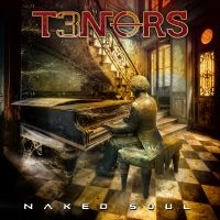 T3nors - Naked Soul in der Gruppe CD / Hårdrock bei Bengans Skivbutik AB (4210057)