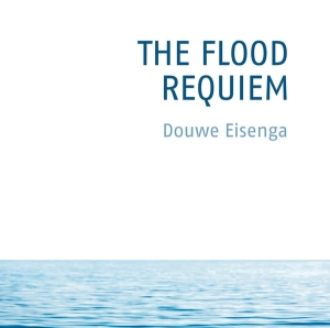 Eisenga Douwe - The Flood, Requiem in der Gruppe UNSERE TIPPS / Weihnachtsgeschenktipp CD bei Bengans Skivbutik AB (4210332)