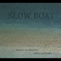 Nordhausen-Michalke - Slow Boat in der Gruppe CD / Jazz bei Bengans Skivbutik AB (4210359)