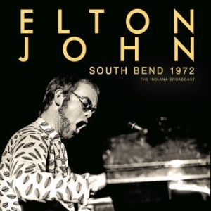 John Elton - South Bend 1972 - Indiana Broadcast in der Gruppe CD / Pop-Rock bei Bengans Skivbutik AB (4210793)