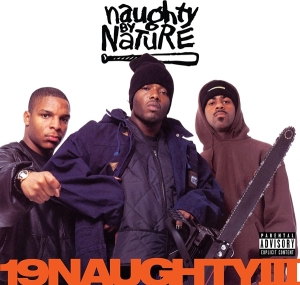 Naughty By Nature - 19 Naughty Iii in der Gruppe UNSERE TIPPS / Freitagsveröffentlichungen / Fredag den 8:e Mars 2024 bei Bengans Skivbutik AB (4211306)