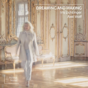 Iris Lichtinger - Dreaming And Waking in der Gruppe UNSERE TIPPS / Weihnachtsgeschenktipp CD bei Bengans Skivbutik AB (4211815)