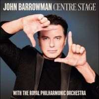 Barrowman John - Centre Stage in der Gruppe CD / Pop-Rock bei Bengans Skivbutik AB (4213695)