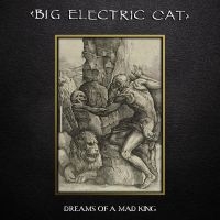 Big Electric Cat - Dreams Of A Mad King in der Gruppe VINYL / Pop-Rock bei Bengans Skivbutik AB (4214136)