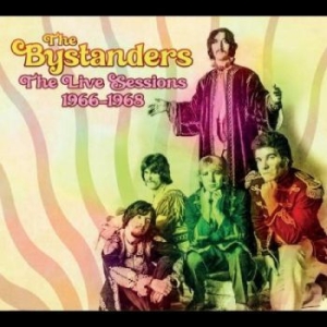 Bystanders - Live Sessions 1966-1968 in der Gruppe CD / Pop-Rock bei Bengans Skivbutik AB (4214389)