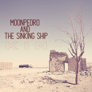 Moonpedro & The Sinking Ship - Kin in der Gruppe -Start BOR1 bei Bengans Skivbutik AB (4216038)