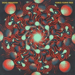 Dead Meadow - Force Form Free (Digipack) in der Gruppe CD / Hårdrock bei Bengans Skivbutik AB (4216738)