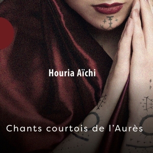 Houria Aichi - Chants Courtois De L'aures in der Gruppe UNSERE TIPPS / Weihnachtsgeschenktipp CD bei Bengans Skivbutik AB (4216836)