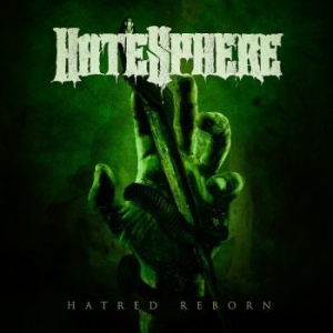 Hatesphere - Hatred Reborn (Digipack) in der Gruppe CD / Hårdrock bei Bengans Skivbutik AB (4217305)