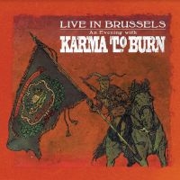 Karma To Burn - Live In Brussels in der Gruppe UNSERE TIPPS / Weihnachtsgeschenktipp Vinyl bei Bengans Skivbutik AB (4217465)