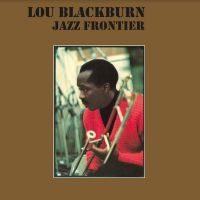 Lou Blackburn - Jazz Frontier in der Gruppe VINYL / Jazz bei Bengans Skivbutik AB (4217780)