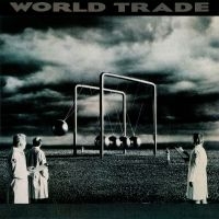 World Trade - Worl Trade (Collectors Deluxe Editi in der Gruppe CD / Kommande / Hårdrock,Pop-Rock bei Bengans Skivbutik AB (4218094)