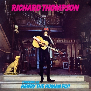 Richard Thompson - Henry The Human Fly in der Gruppe UNSERE TIPPS / Weihnachtsgeschenktipp Vinyl bei Bengans Skivbutik AB (4222186)