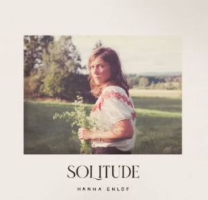 Enlöf Hanna - Solitude in der Gruppe VINYL / Pop-Rock,Svensk Musik bei Bengans Skivbutik AB (4222660)