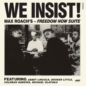 Max Roach - We Insist! Freedom Now Suite in der Gruppe VINYL / Jazz bei Bengans Skivbutik AB (4222770)