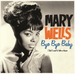 Mary Wells - Bye Bye Baby in der Gruppe UNSERE TIPPS / Weihnachtsgeschenktipp Vinyl bei Bengans Skivbutik AB (4222793)