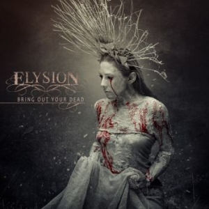 Elysion - Bring Out Your Dead (Digipack) in der Gruppe CD bei Bengans Skivbutik AB (4223813)