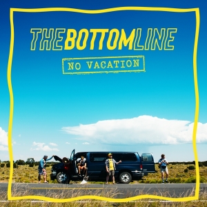 Bottom Line - No Vacation in der Gruppe CD / Pop-Rock bei Bengans Skivbutik AB (4224092)