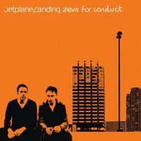 Jetplane Landing - Zero For Conduct in der Gruppe VINYL bei Bengans Skivbutik AB (4224261)