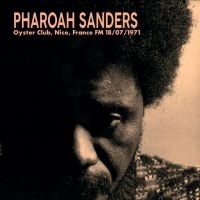 Sanders Pharaoh - Pharoah Sanders 1971-07-18 Oyster C in der Gruppe VINYL / Jazz bei Bengans Skivbutik AB (4224386)