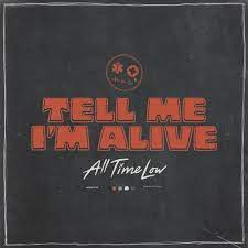 All Time Low - Tell Me I'm Alive in der Gruppe UNSERE TIPPS / Weihnachtsgeschenktipp CD bei Bengans Skivbutik AB (4224642)