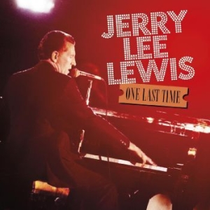 Lewis Jerry Lee - One Last Time in der Gruppe MUSIK / Dual Disc / Hårdrock bei Bengans Skivbutik AB (4224708)