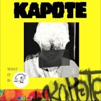 Kapote - What It Is in der Gruppe VINYL / Pop-Rock bei Bengans Skivbutik AB (4225018)