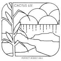 Cactus Lee - Perfect Middle Hall in der Gruppe VINYL / Pop-Rock bei Bengans Skivbutik AB (4225177)