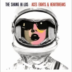 Shang Hi Los The - Aces Eights & Heartbreaks in der Gruppe CD / Pop bei Bengans Skivbutik AB (4225346)