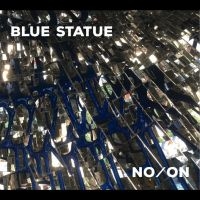 Blue Statue - No/On in der Gruppe CD / Pop-Rock bei Bengans Skivbutik AB (4225361)