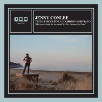 Conlee Jenny - Tides: Pieces For Accordion And Pia in der Gruppe CD / Pop-Rock bei Bengans Skivbutik AB (4225411)