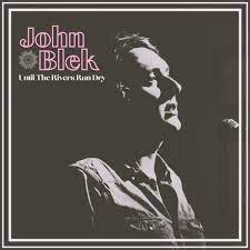 Blek John - Until The Rivers Run Dry in der Gruppe CD bei Bengans Skivbutik AB (4225416)