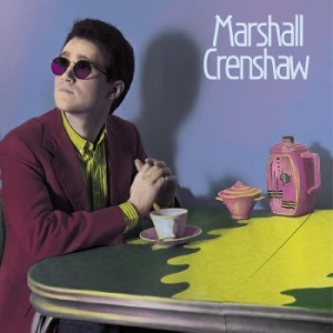 Crenshaw Marshall - Marshall Crenshaw (40Th Anniversary in der Gruppe CD / Pop-Rock bei Bengans Skivbutik AB (4225572)