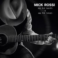 Rossi Mick - All The Saints And All The Souls in der Gruppe CD / Pop-Rock bei Bengans Skivbutik AB (4226864)