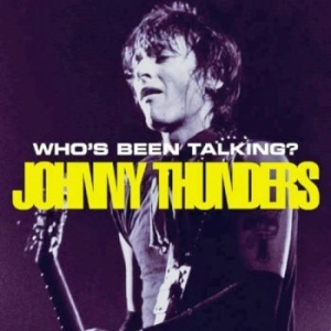 Thunders Johnny - Whod Been Talking (2 Cd) in der Gruppe CD / Pop-Rock bei Bengans Skivbutik AB (4226872)