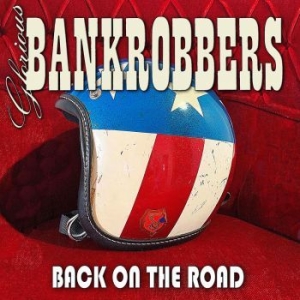 Glorious Bankrobbers - Back On The Road in der Gruppe CD bei Bengans Skivbutik AB (4227183)