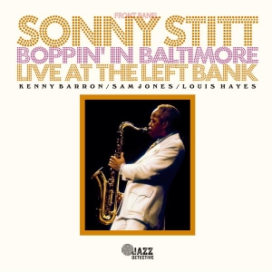 Stitt Sonny - Boppin' In Baltimore: Live At The Left Bank in der Gruppe UNSERE TIPPS / Record Store Day / RSD2023 bei Bengans Skivbutik AB (4227952)