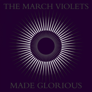 March Violets The - Made Glorious (2 Lp Purple Vinyl) in der Gruppe UNSERE TIPPS / Record Store Day / RSD2023 bei Bengans Skivbutik AB (4229549)