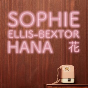 Sophie Ellis-Bextor - Hana in der Gruppe CD / Pop-Rock bei Bengans Skivbutik AB (4229851)