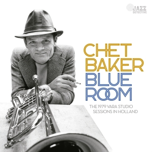 Baker Chet - Blue Room-The 1979 Vara Studio Sessions In Holland in der Gruppe UNSERE TIPPS / Weihnachtsgeschenktipp CD bei Bengans Skivbutik AB (4230281)