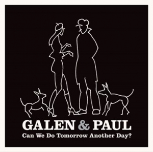 Galen & Paul - Can We Do Tomorrow Another Day? in der Gruppe VINYL / Pop-Rock bei Bengans Skivbutik AB (4231235)