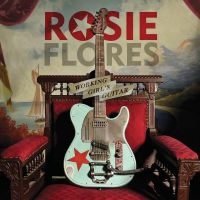 Flores Rosie - Working Girl's Guitar in der Gruppe VINYL / Country bei Bengans Skivbutik AB (4231318)