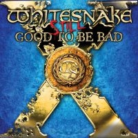 Whitesnake - Still... Good To Be Bad in der Gruppe -Start Jan R3 bei Bengans Skivbutik AB (4232161)