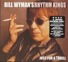 Bill Wyman Digi - Just For A Thrill in der Gruppe UNSERE TIPPS / Weihnachtsgeschenktipp CD bei Bengans Skivbutik AB (4233863)