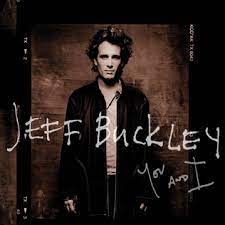 Jeff Buckley - You And I in der Gruppe CD bei Bengans Skivbutik AB (4233869)