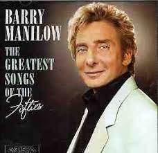 Barry Manilow - Greatest Songs Of The Fifties in der Gruppe CD / Best Of,Pop-Rock bei Bengans Skivbutik AB (4233953)