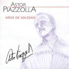 Astor Piazzolla  - Anos De Soledad in der Gruppe UNSERE TIPPS / Weihnachtsgeschenktipp CD bei Bengans Skivbutik AB (4234035)