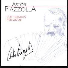 Astor Piazzolla  - Los Pajaros Periodos in der Gruppe UNSERE TIPPS / Weihnachtsgeschenktipp CD bei Bengans Skivbutik AB (4234037)