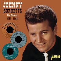 Burnette Johnny - The A-Sides ? 1955-1962 in der Gruppe CD bei Bengans Skivbutik AB (4235993)