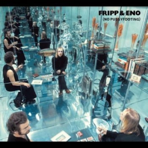 Fripp & Eno - No Pussyfooting in der Gruppe CD / Pop-Rock bei Bengans Skivbutik AB (4236018)